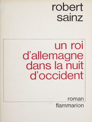 cover image of Un roi d'Allemagne dans la nuit d'Occident